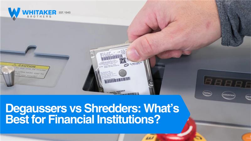  Blog banner showing a man shredding a hard drive, with a text overlay in the bottom left corner reading: “Degaussers vs. Shredders: What’s Best for Financial Institutions?”.